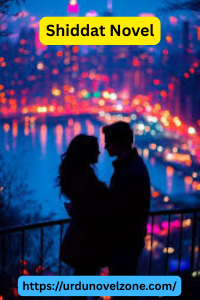 Shiddat Novel by Nimra Hamza Pdf Download