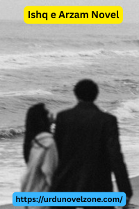 Ishq e Arzam Novel by Aqsam Pdf Download