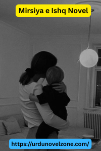 Mirsiya e Ishq Novel by Nargis Anjum Pdf Download