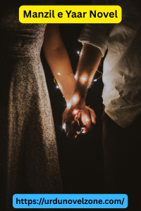 Manzil e Yaar Novel by Saiqa Rind