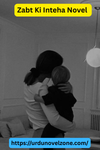 Zabt Ki Inteha Novel by Kanwal Urooj Pdf Download