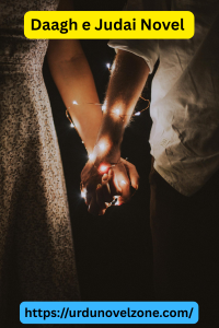 Daagh e Judai Novel by Classic Urdu Pdf Download