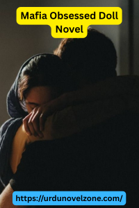 Mafia Obsessed Doll Novel by Wareem Sharf Pdf Download