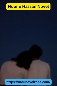 Noor e Hassan Novel by Eman Khan Pdf Download