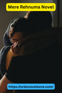 Mere Rehnuma Novel by Umaima Mukarram Pdf Download