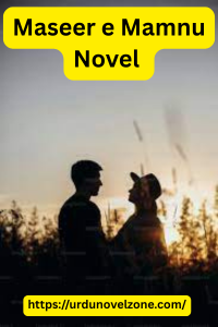 Maseer e Mamnu Novel by Nisha Umar Pdf Download