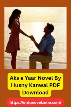 Aks e Yaar Novel By Husny Kanwal PDF Download