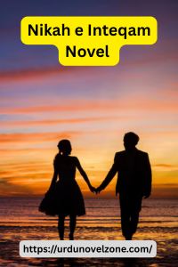 Nikah e Inteqam Novel by Fiza Ali Pdf Download