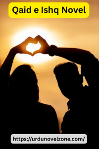 Qaid e Ishq Novel by Fari Khan Pdf Download