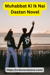 Muhabbat Ki Ik Nai Dastan Novel by Saleha Iqbal Pdf Download