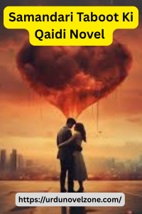 Samandari Taboot Ki Qaidi Novel by Abeeda Khan Pdf Download