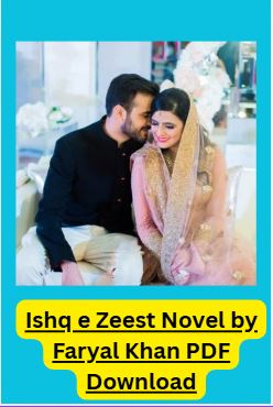 Ishq e Zeest Novel by Faryal Khan PDF Download