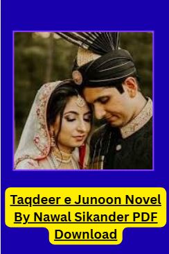 Taqdeer e Junoon Novel By Nawal Sikander PDF Download