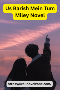 Us Barish Mein Tum Miley Novel by Ashu Pdf Download
