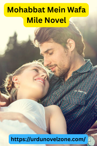 Mohabbat Mein Wafa Mile Novel by Zahra Fatima Pdf Downoad