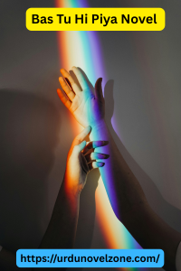 Bas Tu Hi Piya Novel by Amreen Riaz Pdf Download