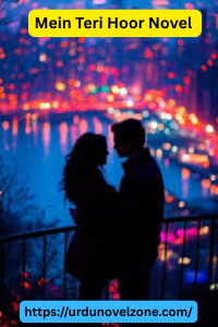 Mein Teri Hoor Novel by Maria Rehman Pdf Download