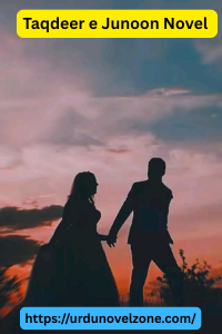 Taqdeer e Junoon Novel by Nawal Sikander Pdf Download