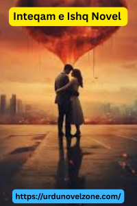 Inteqam e Ishq Novel by Neha Shah Pdf Download