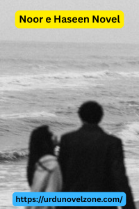 Noor e Haseen Novel by Eman Khan Pdf Download