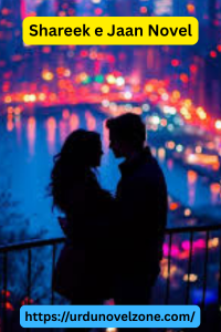 Shareek e Jaan Novel by Hijab Hassan Pdf Download