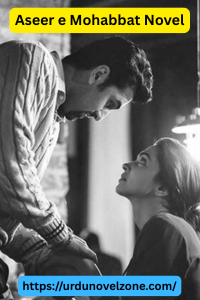 Aseer e Mohabbat Novel by FJ