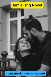 Jam e Ishq Novel by Biya Khan Pdf Download