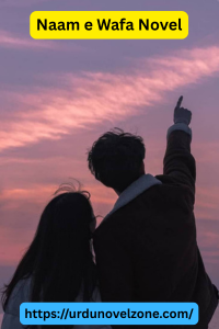 Naam e Wafa Novel by K.H Pdf Download