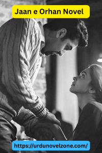 Jaan e Orhan Novel by Fatima Shah Pdf Download