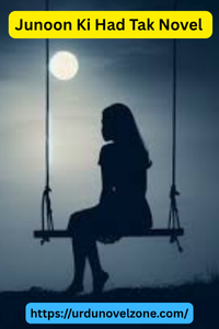 Junoon Ki Had Tak Novel by Maan Fatima Pdf Download