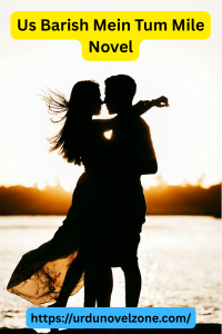 Us Barish Mein Tum Mile Novel by Ashu Pdf Download