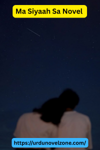 Ma Siyaah Sa Novel by Selfless Writer Pdf Download