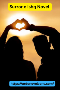 Surror e Ishq Novel by Zarish Hussain Pdf Download