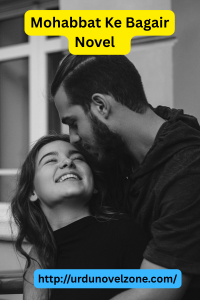Mohabbat Ke Bagair Novel by Rubab Imran Pdf Download