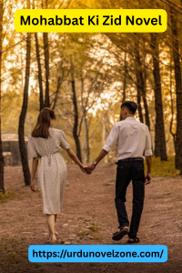 Mohabbat Ki Zid Novel by Hoor Malik Pdf Download